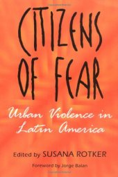 book Citizens of fear: urban violence in Latin America  