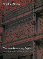 book The New Masters of Capital: American Bond Rating Agencies and the Politics of Creditworthiness  