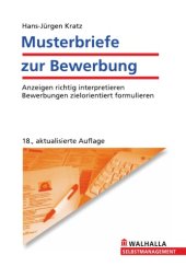 book Musterbriefe zur Bewerbung: Anzeigen richtig interpretieren, Bewerbungen zielorientiert formulieren, 18. Auflage  