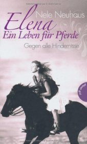 book Elena - Ein Leben für Pferde: Gegen alle Hindernisse  