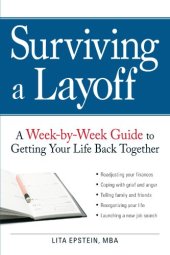 book Surviving a Layoff: A Week-by-Week Guide to Getting Your Life Back Together  