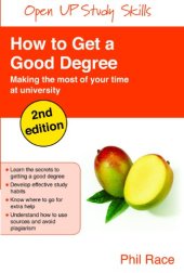 book How to get a good degree, 2nd Edition (Open Up Study Skills)  