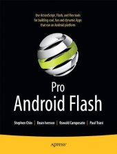 book Pro Android Flash: Building Rich Internet Flash and Javafx Apps for Android Smartphones and Tablets  