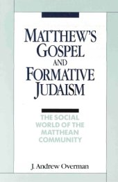 book Matthew's Gospel and Formative Judaism. The Social World of the Matthean Community  