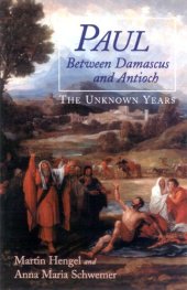 book Paul between Damascus and Antioch: the unknown years  