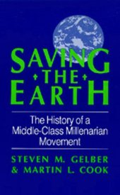 book Saving the Earth: The History of a Middle-Class Millenarian Movement  