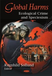 book Global Harms: Ecological Crime and Speciesism  