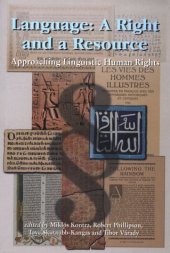 book Language: A Right and a Resource: Approaches to Linguistic Human Rights  