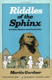 book Riddles of the sphinx, and other mathematical puzzle tales