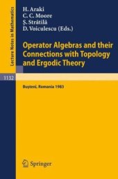 book Operator Algebras and their Connections with Topology and Ergodic Theory: Proceedings of the OATE Conference held in Buşteni, Romania, Aug. 29 – Sept. 9, 1983