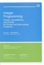 book Integer programming: facets, subadditivity, and duality for group and semi-group problems