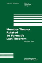 book Number Theory Related to Fermat’s Last Theorem: Proceedings of the conference sponsored by the Vaughn Foundation