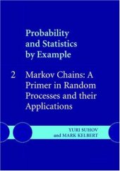 book Probability and statistics by example. Markov chains: a primer in random processes and their applications