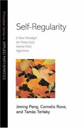 book Self-regularity: A new paradigm for primal-dual interior-point algorithms