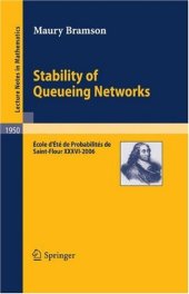 book Stability of Queueing Networks: École d'Été de Probabilités de Saint-Flour XXXVI - 2006