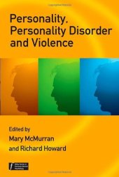 book Personality, Personality Disorder and Violence: An Evidence Based Approach (Wiley Series in Forensic Clinical Psychology)  