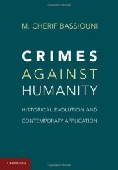 book Crimes Against Humanity: Historical Evolution and Contemporary Application  