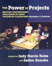 book The power of projects: meeting contemporary challenges in early childhood classrooms-- strategies and solutions  