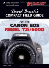 book David Busch's Compact Field Guide for the Canon EOS Rebel T3i 600d  