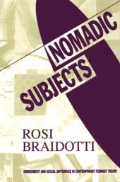 book Nomadic Subjects: Embodiment and Sexual Difference in Contemporary Feminist Theory  