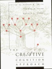 book The creative cognition approach: edited by Steven M. Smith, Thomas B. Ward, and Ronald A. Finke  