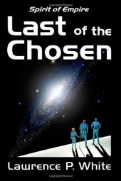 book Last of the Chosen (Spirit of Empire, Book One)  