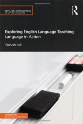 book Exploring English Language Teaching: Language in Action (Routledge Introductions to Applied Linguistics)  