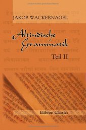 book Altindische Grammatik. Teil 2.1: Einleitung zur Wortlehre. Nominalkomposition  