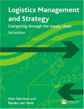 book Logistics Management and Strategy: Competing Through The Supply Chain (3rd Edition)  