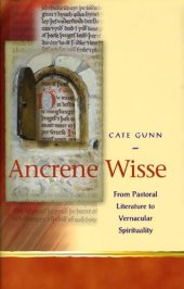 book Ancrene Wisse: From Pastoral Literature to Vernacular Spirituality  