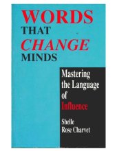 book Words That Change Minds: Mastering the Language of Influence  