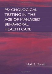 book Psychological Testing in the Age of Managed Behavioral Health Care  