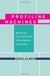 book Profiling Machines: Mapping the Personal Information Economy  