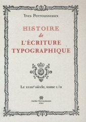 book Histoire de l'écriture typographique tome 2 : Le XVIIIe siècle  