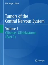 book Tumors of the Central Nervous System, Volume 1: Gliomas: Glioblastoma (Part 1)