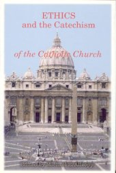 book Ethics and the Catechism of the Catholic Church  