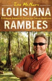 book Louisiana Rambles: Exploring America's Cajun and Creole Heartland  