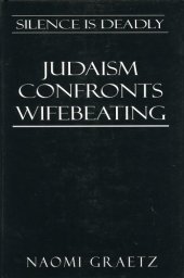 book Silence is Deadly: Judaism Confronts Wifebeating  