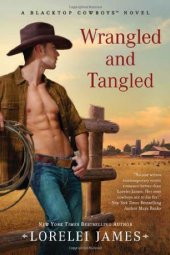 book Wrangled and Tangled (Blacktop Cowboys #3)  