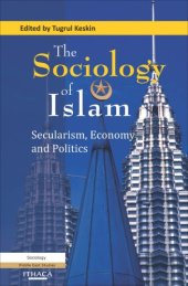 book The Sociology of Islam: Secularism, Economy and Politics  