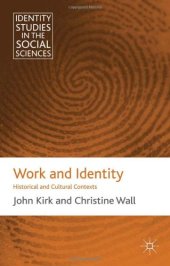 book Work and Identity: Historical and Cultural Contexts (Identity Studies in the Social Sciences)  