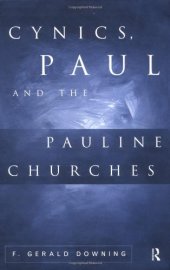 book Cynics, Paul, and the Pauline churches: Cynics and Christian origins II  