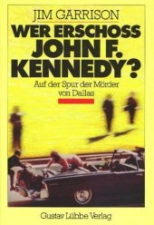 book Wer erschoß John F. Kennedy? Auf der Spur der Mörder von Dallas  