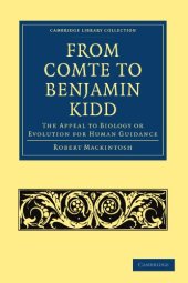 book From Comte to Benjamin Kidd: The Appeal to Biology or Evolution for Human Guidance