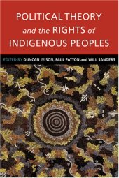 book Political theory and the rights of indigenous peoples  