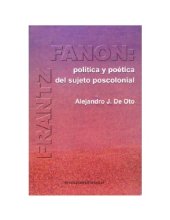 book Frantz Fanon: política y poética del sujeto poscolonial  