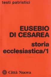 book Storia ecclesiastica. Volume 1 (Collana di Testi Patristici)  