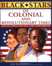 book Black Stars of Colonial Times and the Revolutionary War: African Americans Who Lived Their Dreams  