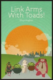 book Link Arms with Toads!  