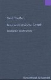 book Jesus als historische Gestalt. Beiträge zur Jesusforschung (Forschungen zur Religion und Literatur des Alten und Neuen Testaments 202)  